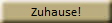 Zuhause!